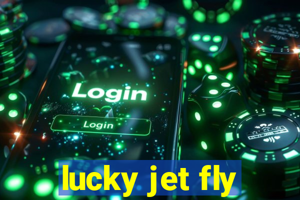 lucky jet fly