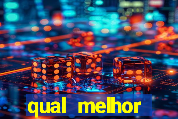 qual melhor plataforma para jogar e ganhar dinheiro