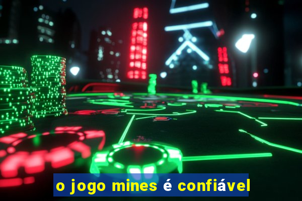 o jogo mines é confiável