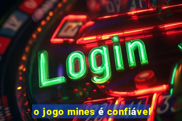 o jogo mines é confiável