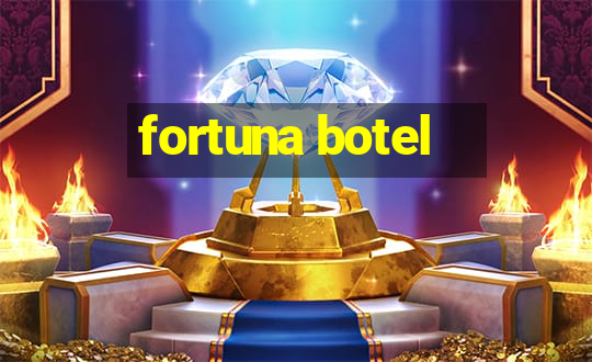 fortuna botel