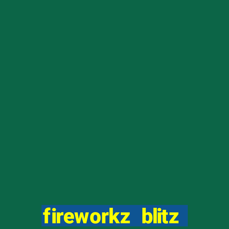 fireworkz blitz slot game