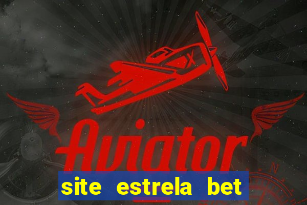 site estrela bet fora do ar