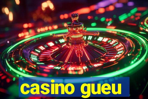 casino gueu