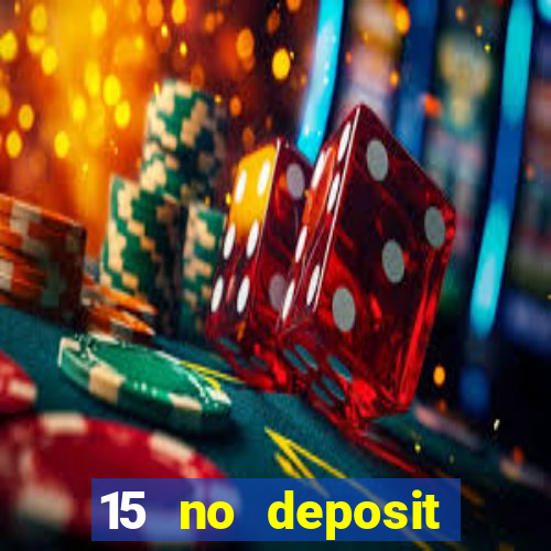 15 no deposit mobile casino