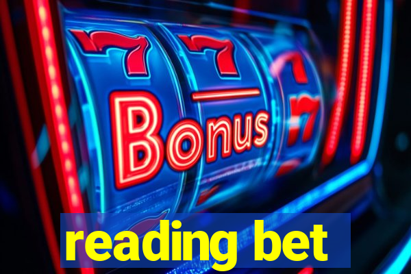 reading bet