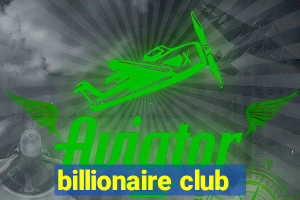 billionaire club