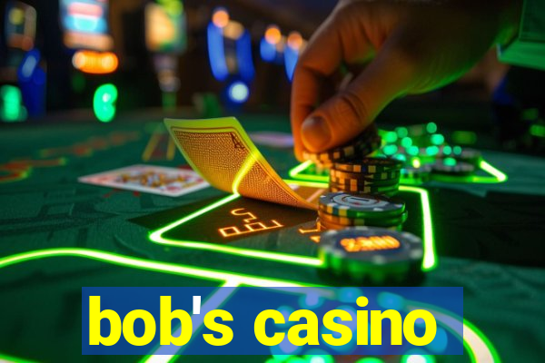 bob's casino