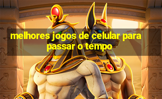 melhores jogos de celular para passar o tempo