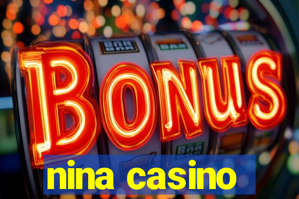 nina casino