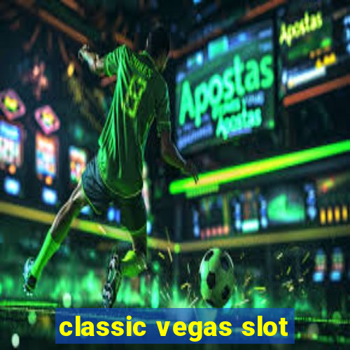 classic vegas slot