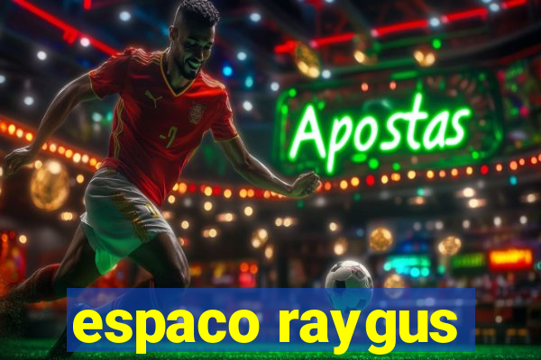 espaco raygus