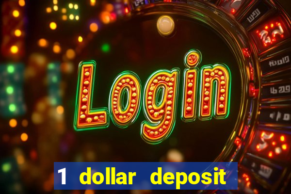 1 dollar deposit casino free spins