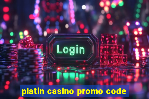 platin casino promo code