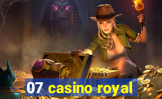 07 casino royal