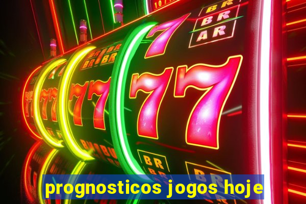 prognosticos jogos hoje