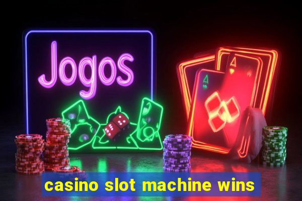 casino slot machine wins