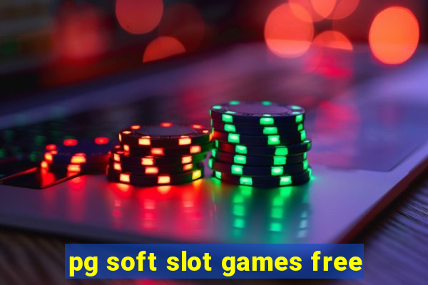 pg soft slot games free