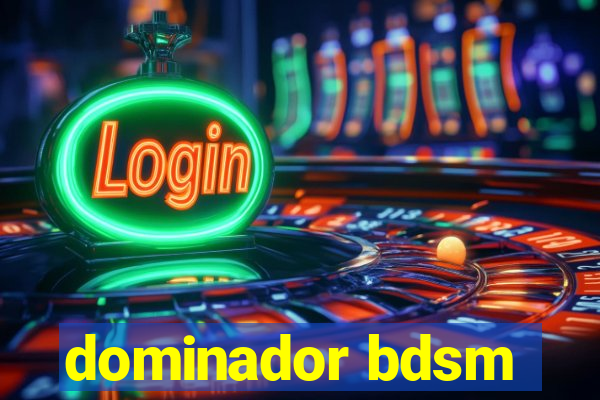 dominador bdsm