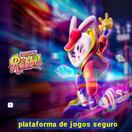 plataforma de jogos seguro