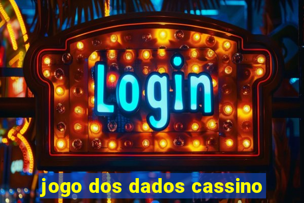 jogo dos dados cassino