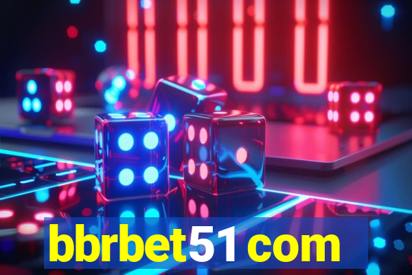 bbrbet51 com