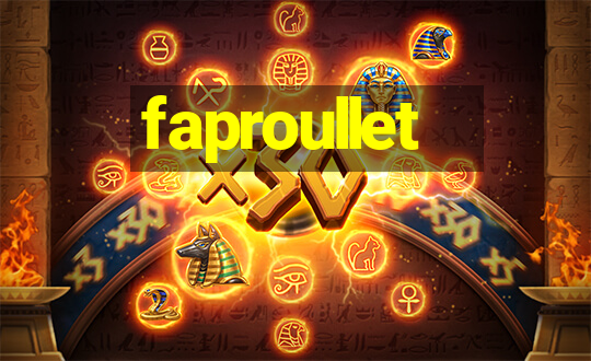 faproullet