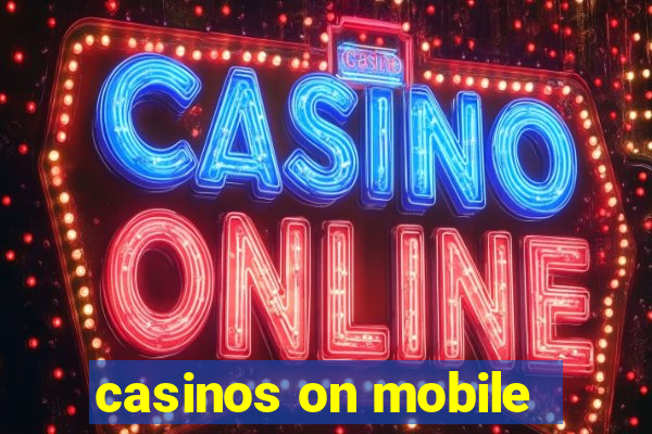 casinos on mobile