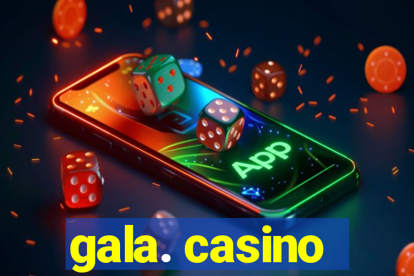 gala. casino