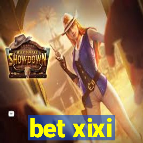 bet xixi