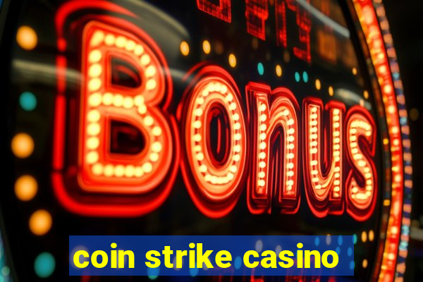 coin strike casino