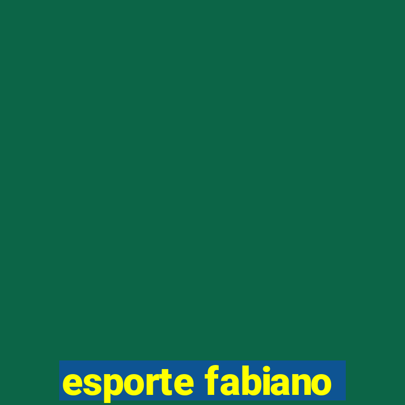 esporte fabiano