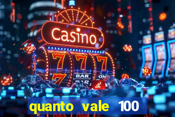 quanto vale 100 pesos em real