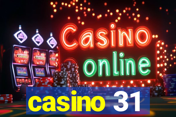 casino 31