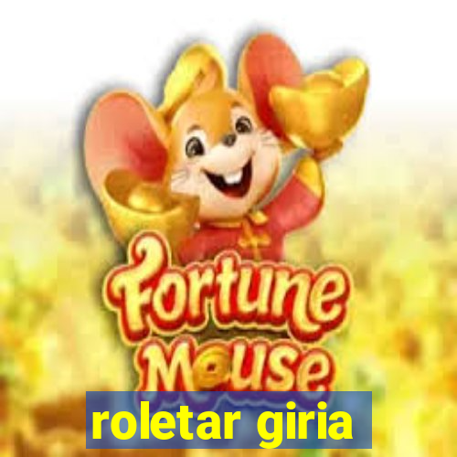 roletar giria