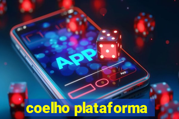 coelho plataforma