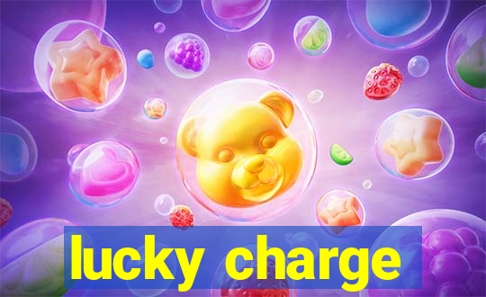 lucky charge