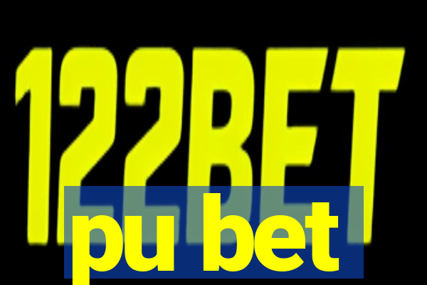 pu bet