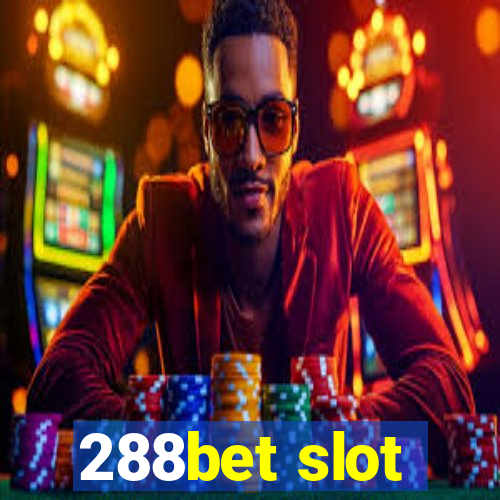 288bet slot