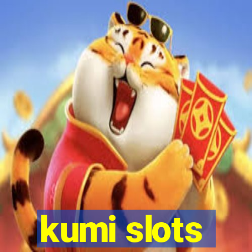 kumi slots