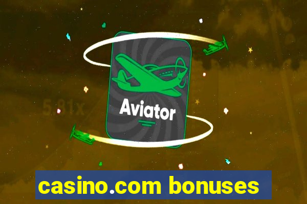 casino.com bonuses