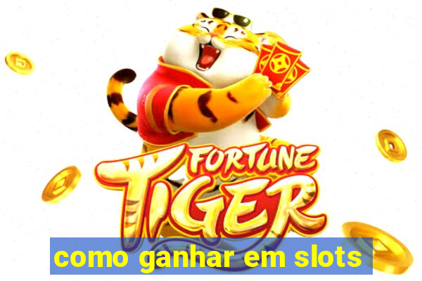 como ganhar em slots