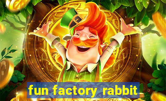 fun factory rabbit