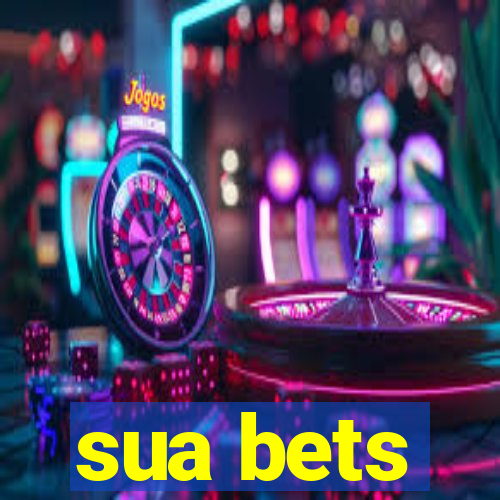 sua bets