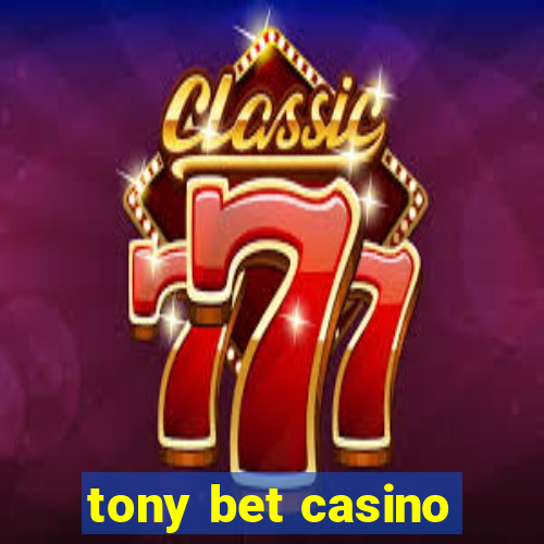 tony bet casino