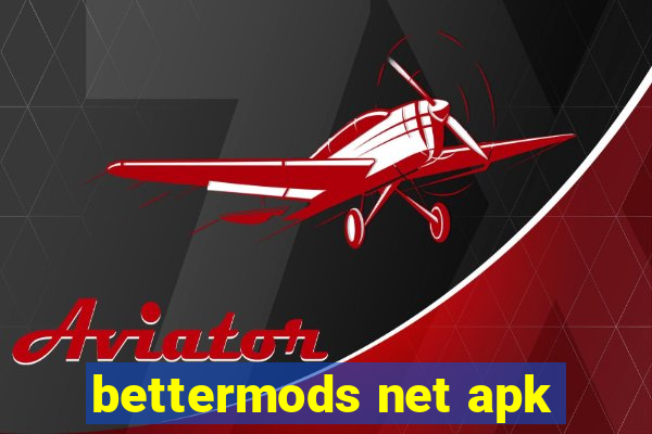 bettermods net apk