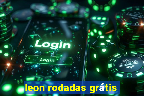 leon rodadas grátis