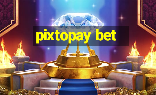 pixtopay bet