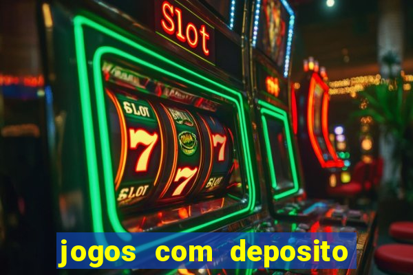 jogos com deposito de 5