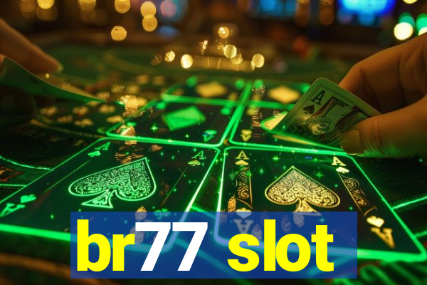 br77 slot